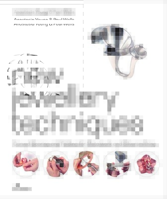 New Jewellery Techniques: Curved Scoring and Folding for Metalwork and Silversmithing (Young Anastasia)(Pevná vazba)