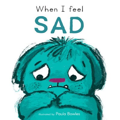 When I Feel Sad (Bowles Paula)(Board Books)
