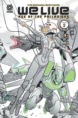 We Live Vol 2: Age of the Palladions (Miranda Roy)(Paperback)