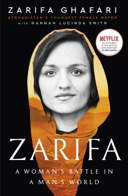 Zarifa - A Woman's Battle in a Man's World. As Featured in the NETFLIX documentary IN HER HANDS (Ghafari Zarifa)(Paperback / softback)