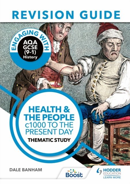 Engaging with AQA GCSE (9-1) History Revision Guide: Health and the people, c1000 to the present day (Banham Dale)(Paperback / softback)