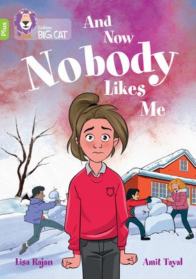 And Now Nobody Likes Me: Band 11+/Lime Plus (Rajan Lisa)(Paperback)
