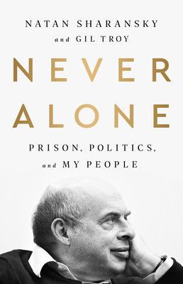 Never Alone: Prison, Politics, and My People (Sharansky Natan)(Paperback)