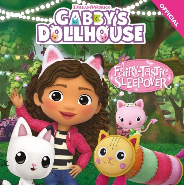 DreamWorks Gabby's Dollhouse: A Fairy-tastic Sleepover (Official Gabby's Dollhouse)(Paperback / softback)