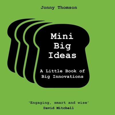 Mini Big Ideas: A Little Book of Big Innovations (Thomson Jonny)(Pevná vazba)
