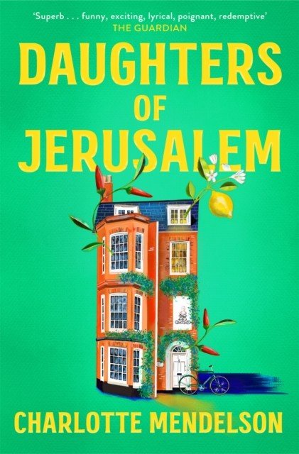 Daughters of Jerusalem - the stunning multi prize-winning second novel from the author of The Exhibitionist (Mendelson Charlotte)(Paperback / softback)