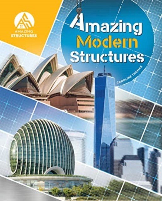 Amazing Modern Structures (Thomas Caroline)(Pevná vazba)