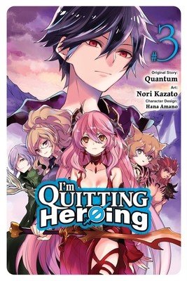 I'm Quitting Heroing, Vol. 3 (Quantum)(Paperback)