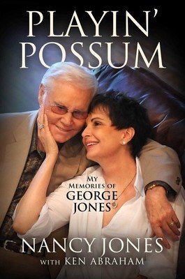 Playin' Possum: My Memories of George Jones (Jones Nancy)(Pevná vazba)