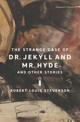 The Strange Case of Dr. Jekyll and Mr. Hyde and Other Stories (Stevenson Robert Louis)(Paperback)