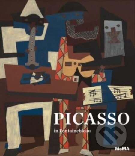 Picasso in Fontainebleau - The Museum of Modern Art