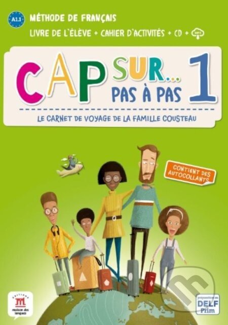 Cap Sur 1 pas à pas (A1.1) – Livre de l’élève + Cahier d’activités - MAISON LANGUES