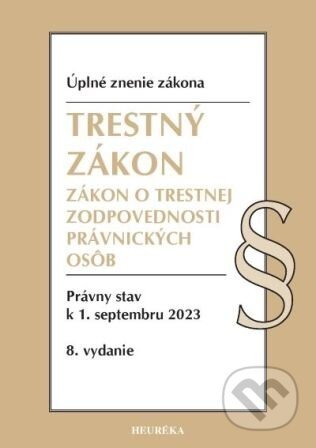 Trestný zákon / Zákon o trestnej zodpovednosti právnických osôb - Heuréka