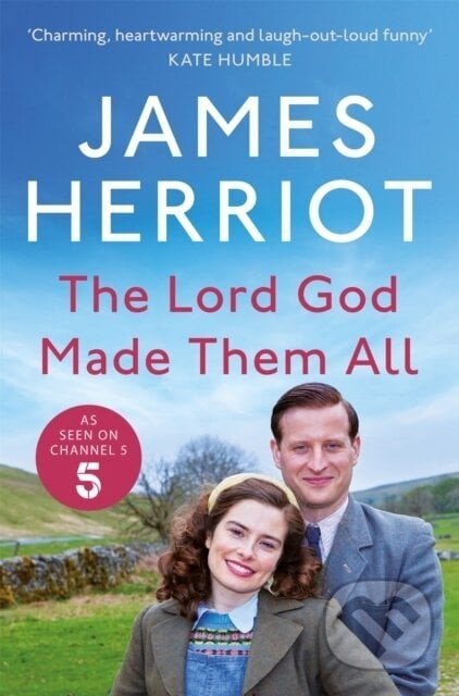 The Lord God Made Them All - James Herriot