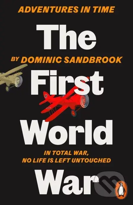 Adventures in Time: The Second World War - Dominic Sandbrook