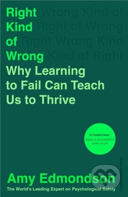 Right Kind of Wrong - Amy Edmondson