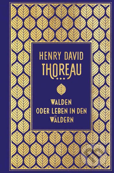 Walden: oder Leben in den Wäldern - Henry David Thoreau