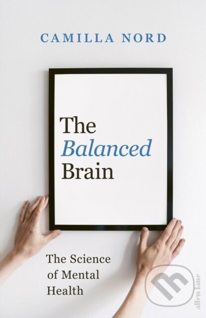 The Balanced Brain - Camilla Nord