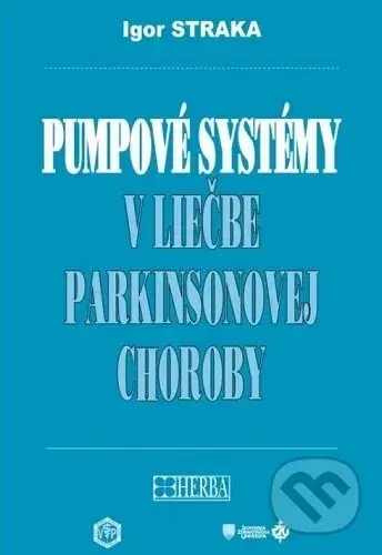 Pumpové systémy v liečbe parkinsonovej choroby - Igor Straka