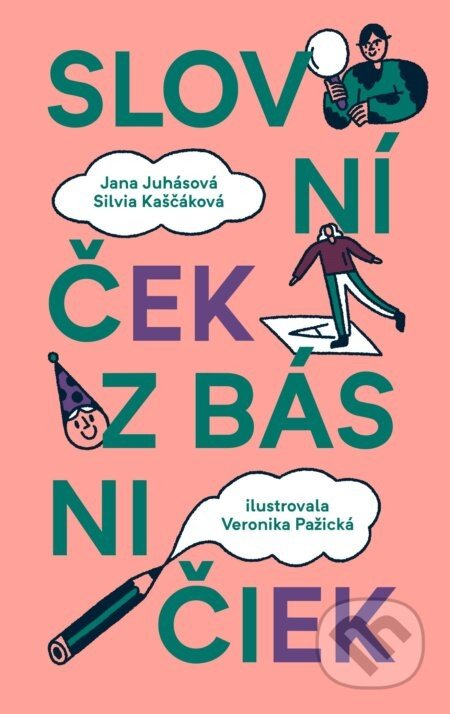 Slovníček z básničiek - Jana Juhásová, Silvia Kaščáková, Veronika Pažická (ilustrátor)