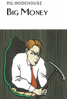 Big Money (Wodehouse P.G.)(Pevná vazba)