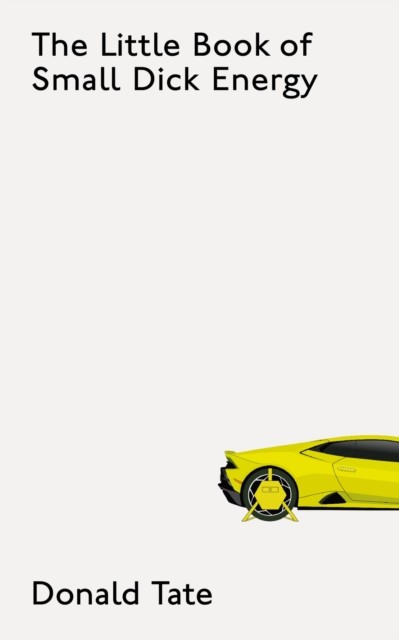 Little Book of Small Dick Energy (Tate Donald)(Pevná vazba)