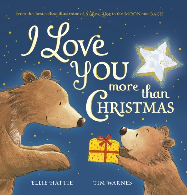 I Love You More Than Christmas (Hattie Ellie)(Board book)