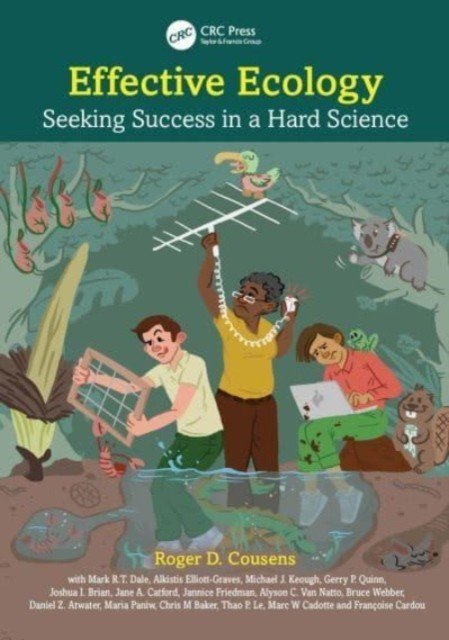 Effective Ecology: Seeking Success in a Hard Science (Cousens Roger D.)(Paperback)