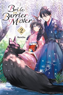 Bride of the Barrier Master, Vol. 2: Volume 2 (Kureha)(Paperback)