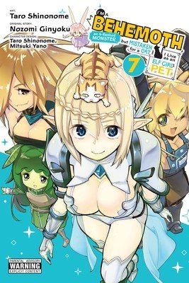 I'm a Behemoth, an S-Ranked Monster, But Mistaken for a Cat, I Live as an Elf Girl's Pet, Vol. 7 (Manga) (Ginyoku Nozomi)(Paperback)