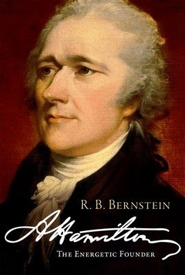 Hamilton: The Energetic Founder (Bernstein R. B.)(Pevná vazba)