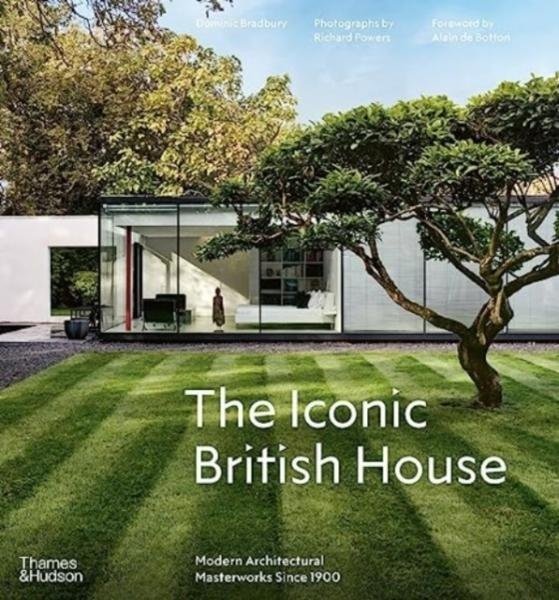 The Iconic British House - Dominic Bradbury