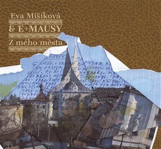 Z mého města (CD) - E+MAUSY