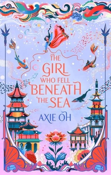 The Girl Who Fell Beneath the Sea, 1.  vydání - Axie Oh