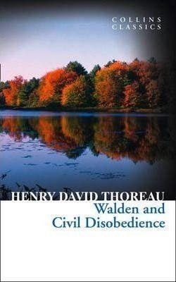 Walden and Civil Disobedience - Henry David Thoreau