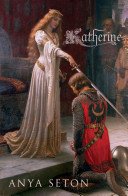 Katherine - The classic historical romance (Seton Anya)(Paperback / softback)