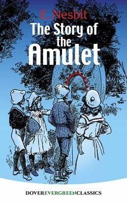 The Story of the Amulet (Nesbit E.)(Paperback)