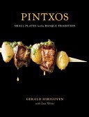 Pintxos: Small Plates in the Basque Tradition (Hirigoyen Gerald)(Pevná vazba)