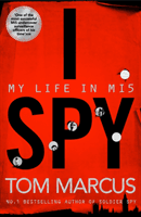 I Spy: My Life in Mi5 (Marcus Tom)(Paperback)
