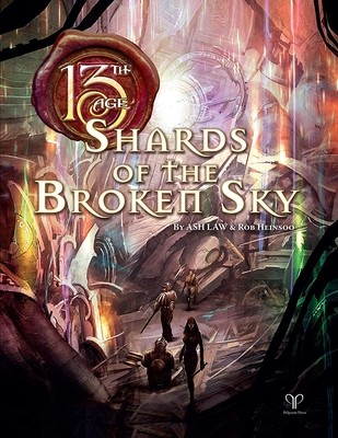 13th Age - Shards of the Broken Sky (13th Age Adv.) (Pelgrane Press)(Pevná vazba)