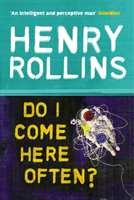 Do I Come Here Often? (Rollins Henry)(Paperback / softback)