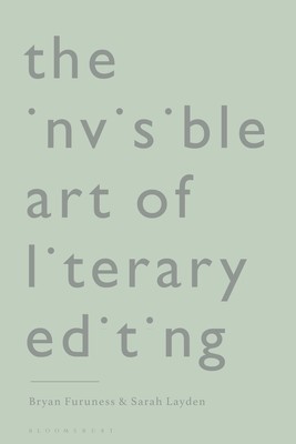 The Invisible Art of Literary Editing (Furuness Bryan)(Paperback)