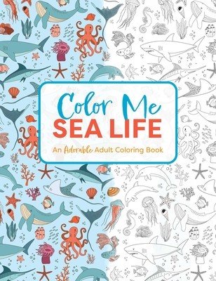 Color Me Under the Sea: An Adorable Adult Coloring Book (Cider Mill Press)(Paperback)