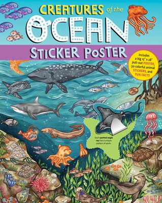 Creatures of the Ocean Sticker Poster: Includes a Big 15 X 28 Pull-Out Poster, 50 Colorful Animal Stickers, and Fun Facts (Simmance Fiona Ocean)(Paperback)