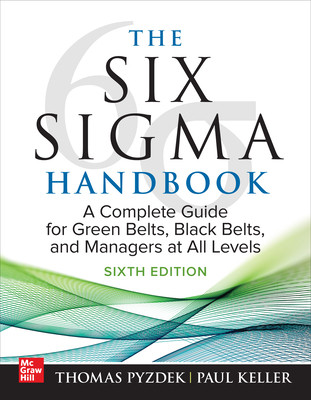The Six SIGMA Handbook, Sixth Edition: A Complete Guide for Green Belts, Black Belts, and Managers at All Levels (Pyzdek Thomas)(Pevná vazba)
