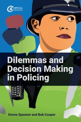 Dilemmas and Decision Making in Policing (Spooner Emma)(Paperback)