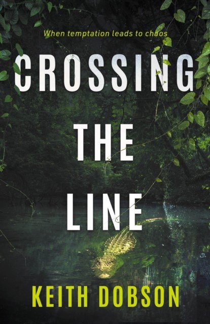 Crossing the Line (Dobson Keith)(Paperback / softback)