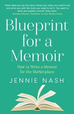 Blueprint for a Memoir: How to Write a Memoir for the Marketplace (Nash Jennie)(Paperback)