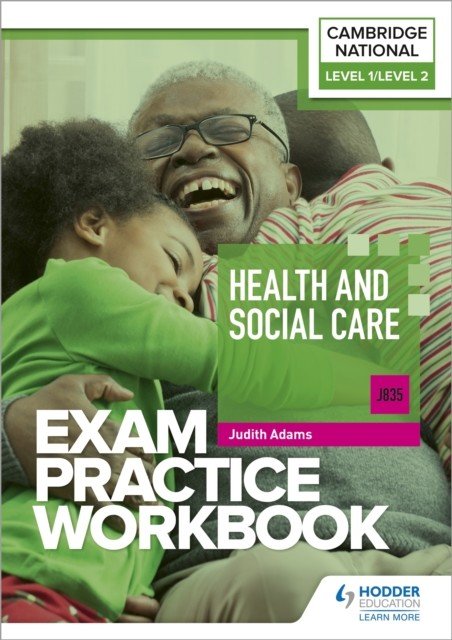 Level 1/Level 2 Cambridge National in Health and Social Care (J835) Exam Practice Workbook (Adams Judith)(Paperback / softback)