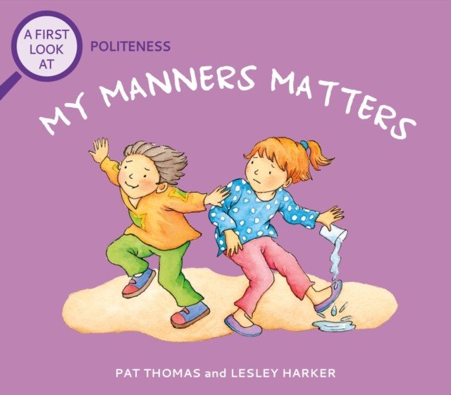 First Look At: Politeness: My Manners Matter (Thomas Pat)(Paperback / softback)